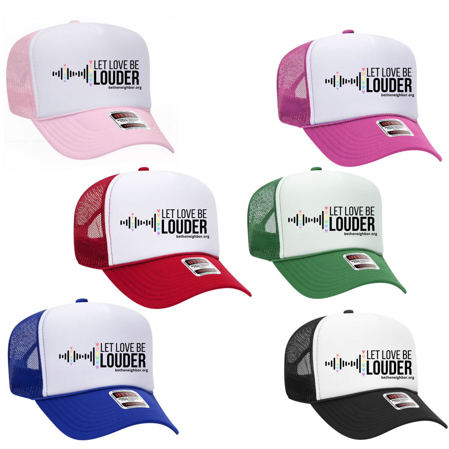 LOVE LOUDER -Trucker Hat - Be The Neighbor