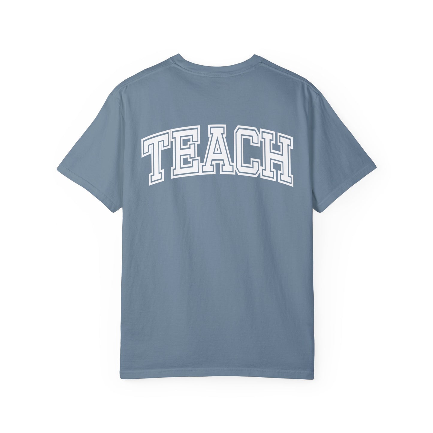 TEACH (Comfort Colors)