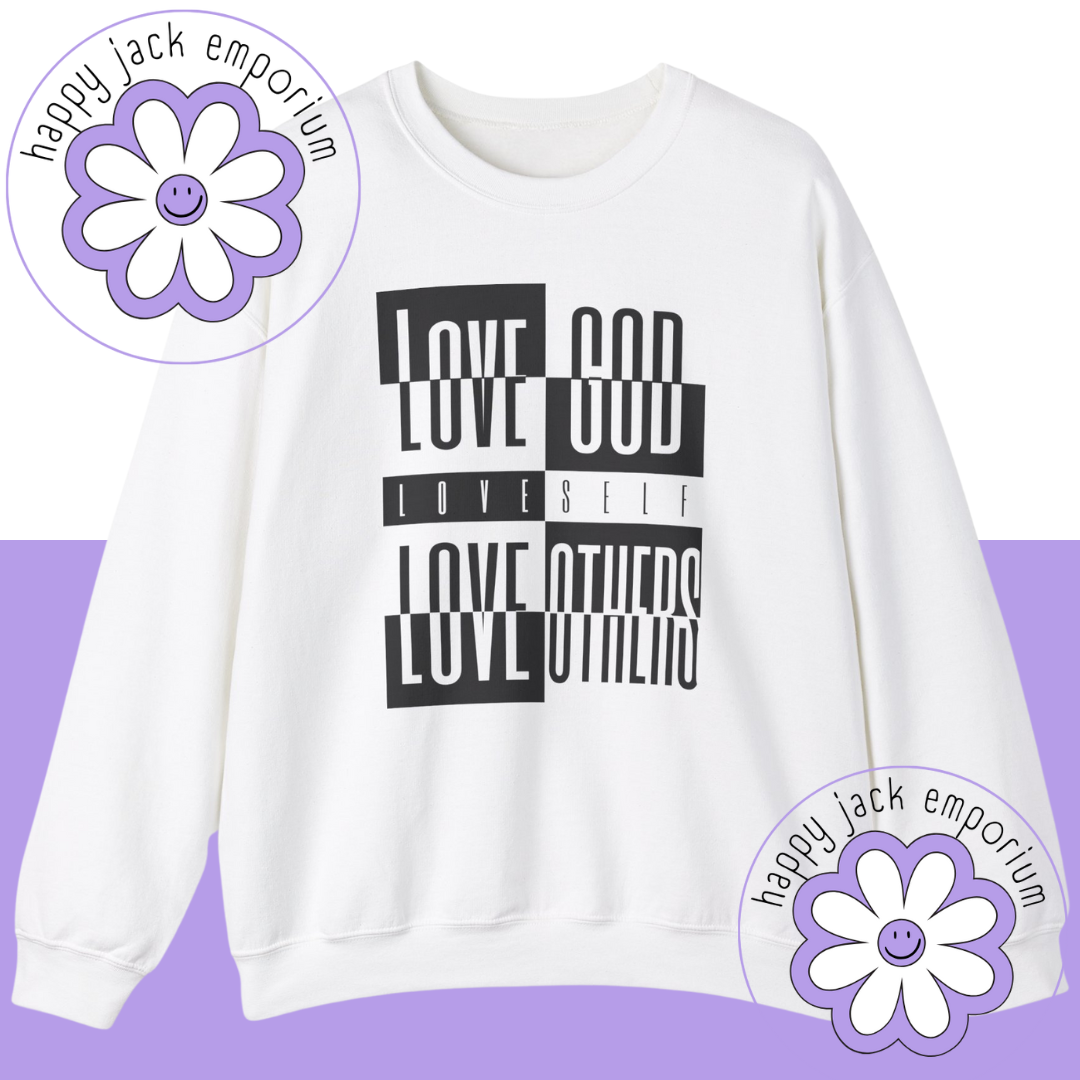 Love God, Love Self, Love Others - sweatshirt