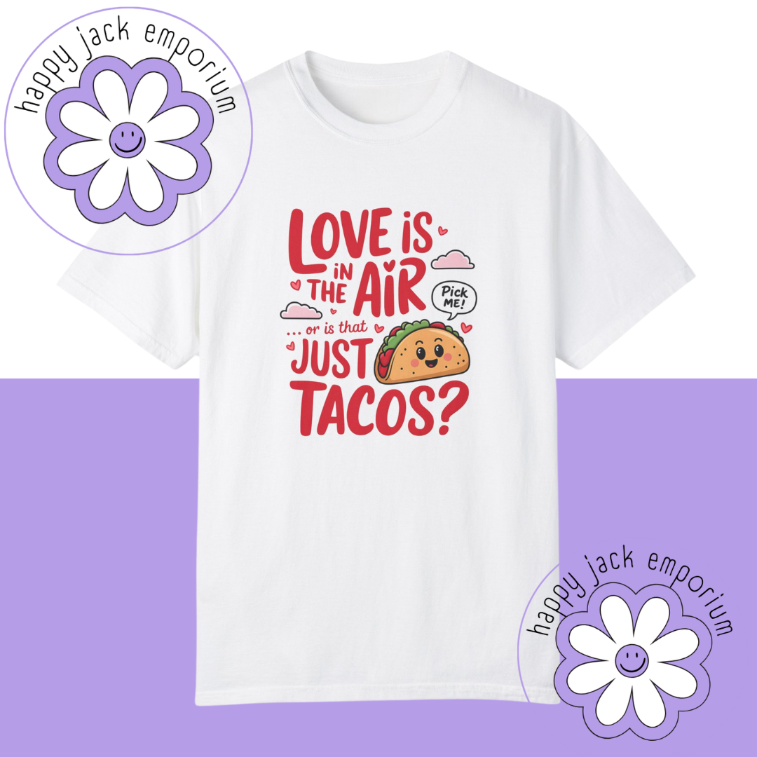 Is it love or tacos? t-shirt (Comfort Colors)