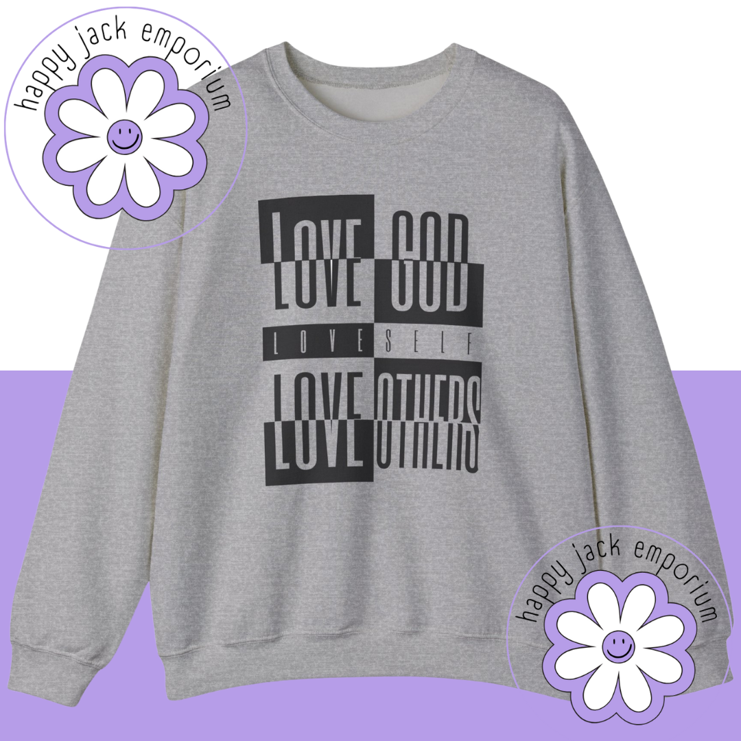 Love God, Love Self, Love Others - sweatshirt