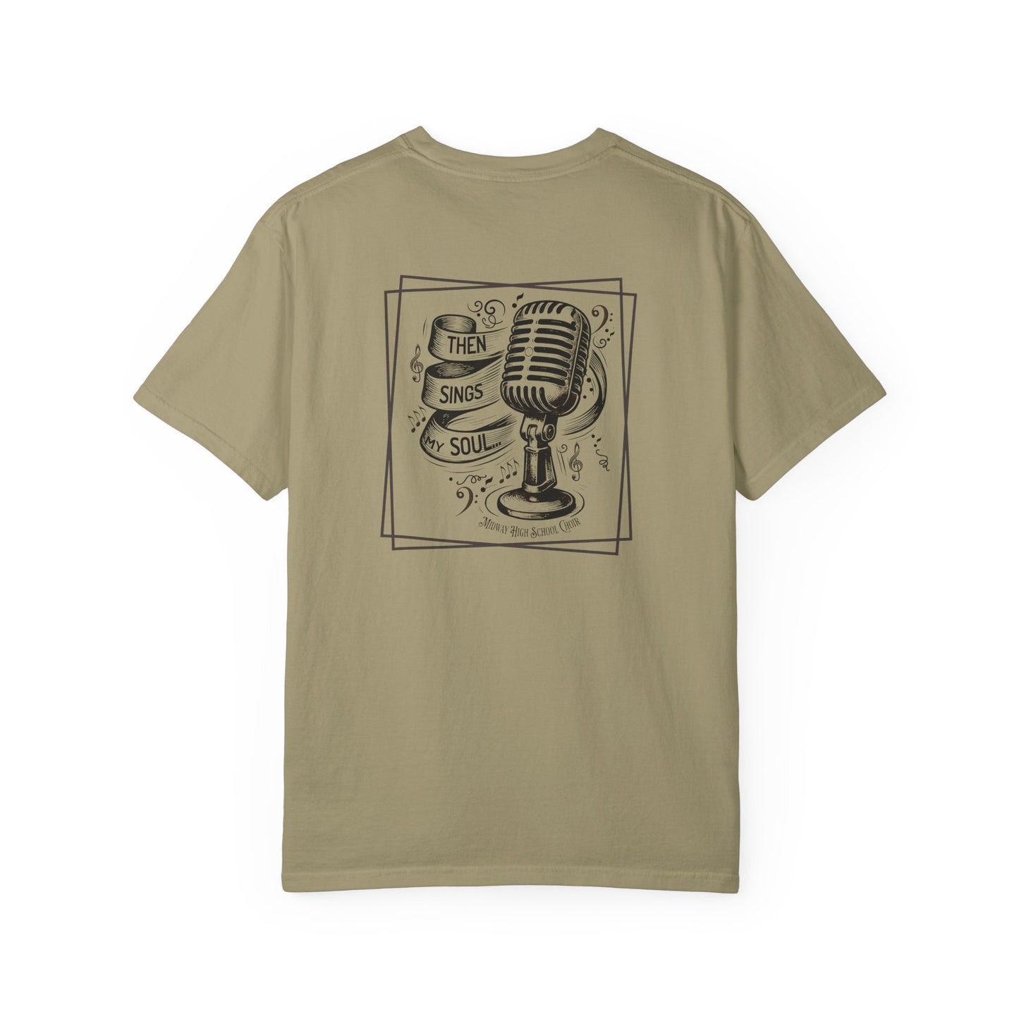 MHS CHOIR: "Then Sings My Soul" Comfort Colors T-Shirt