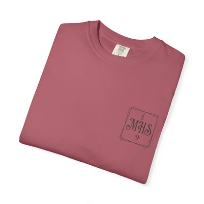 MHS CHOIR: "Then Sings My Soul" Comfort Colors T-Shirt