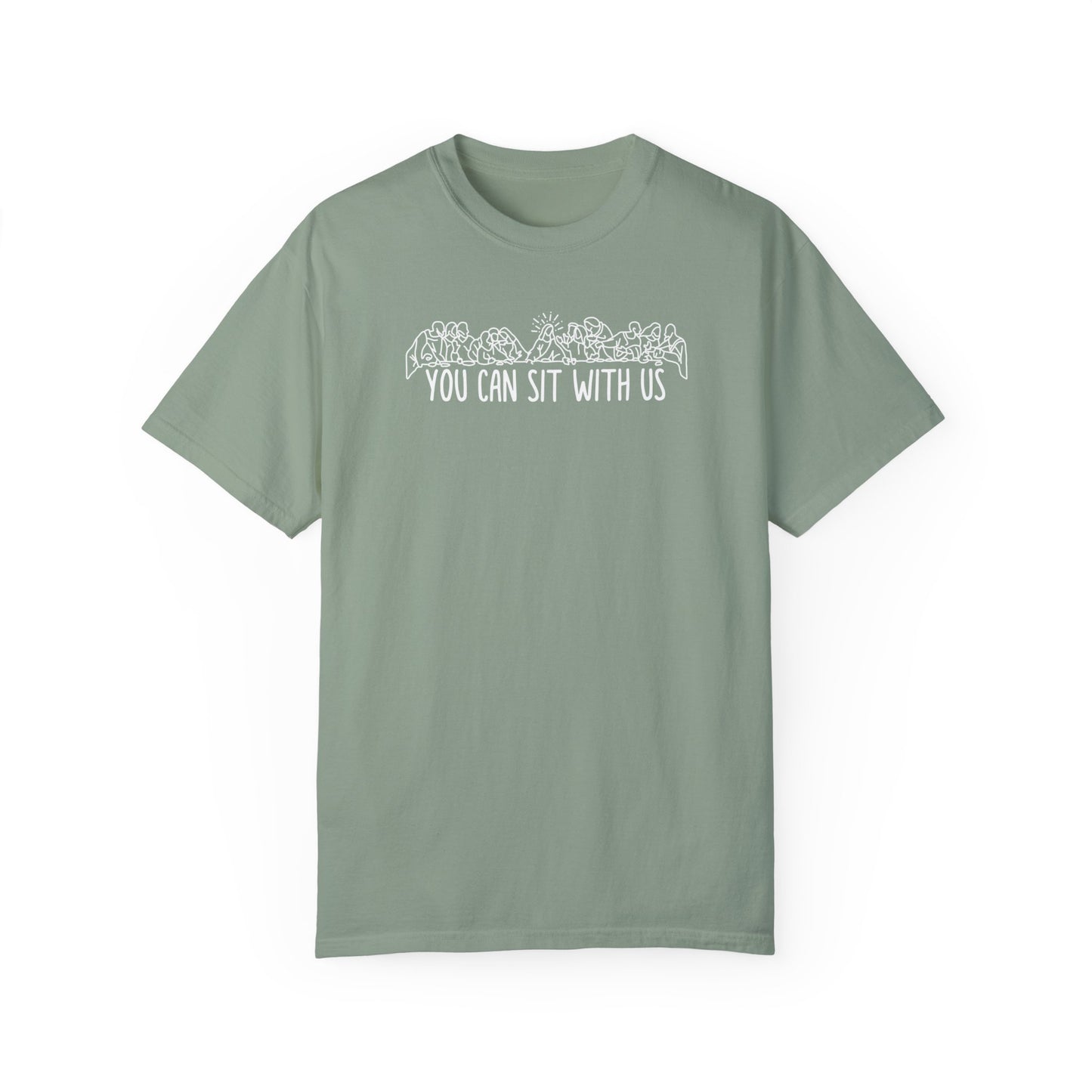 You Can Sit With Us (comfort colors)