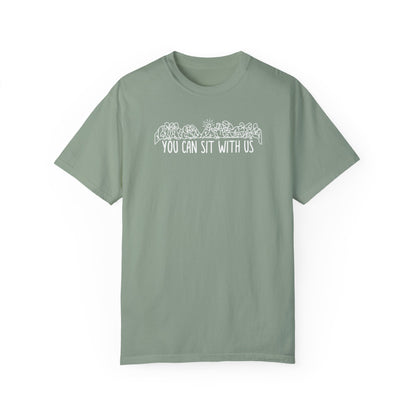 You Can Sit With Us (comfort colors)