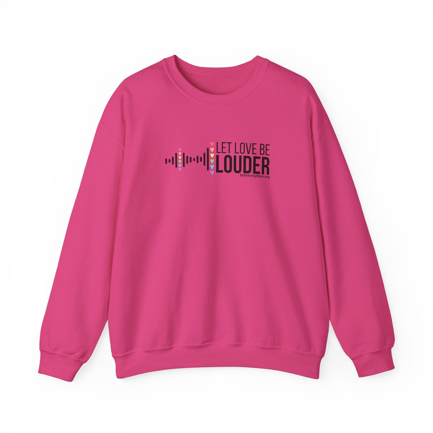 Love Louder Logo -Crewneck Sweatshirt - Be The Neighbor