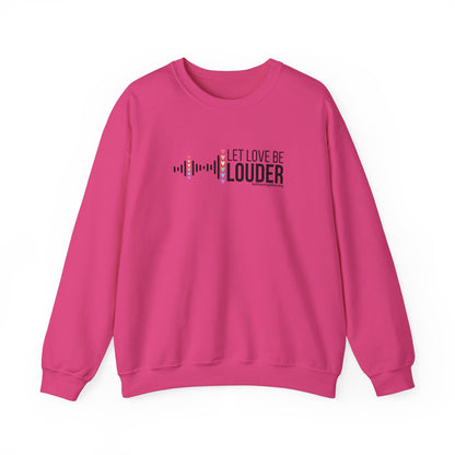 Love Louder Logo -Crewneck Sweatshirt - Be The Neighbor