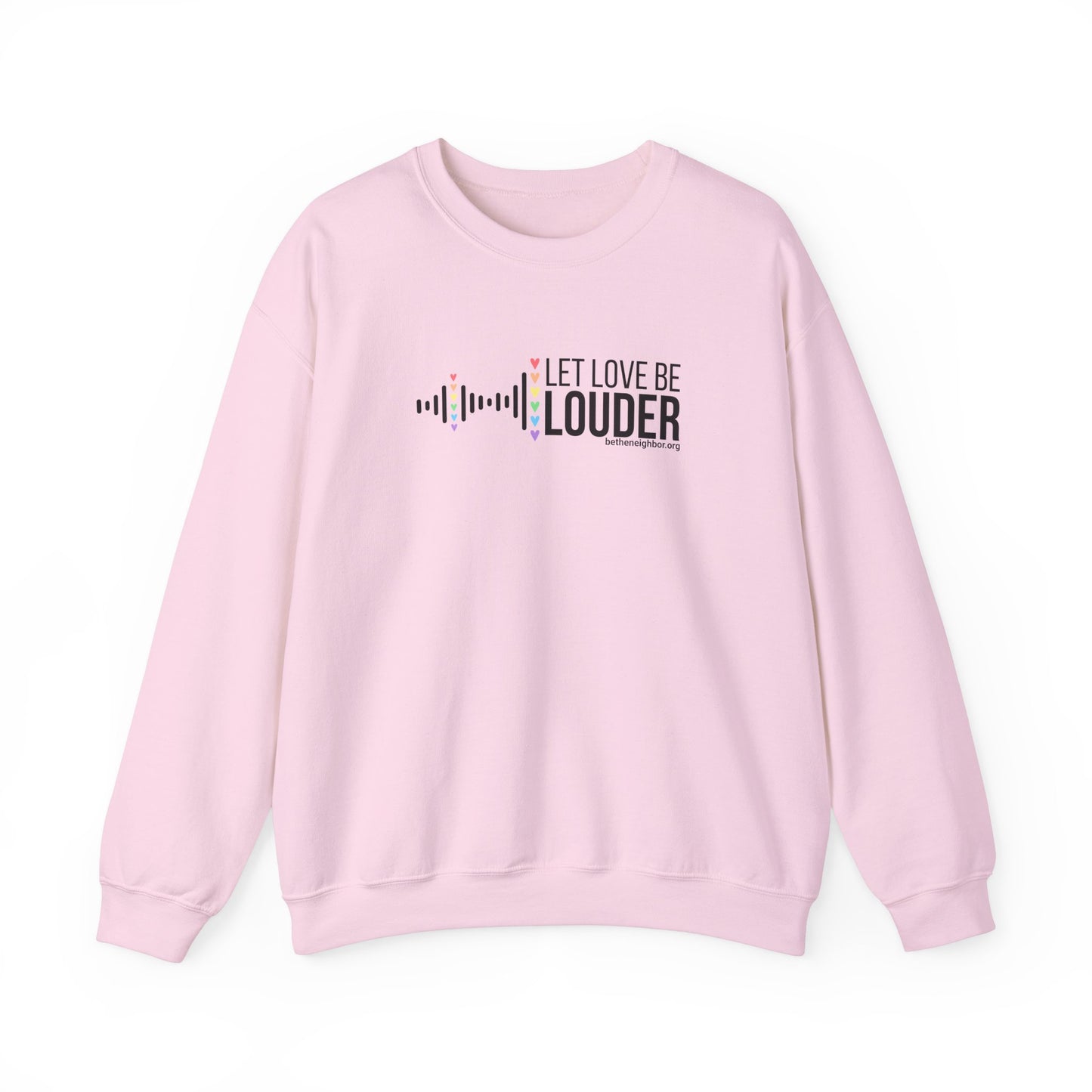 Love Louder Logo -Crewneck Sweatshirt - Be The Neighbor