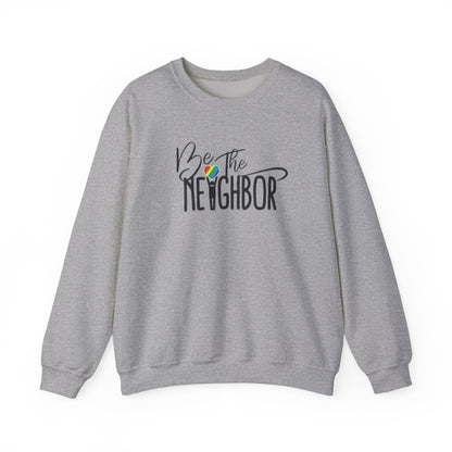 Be The Neighbor Logo -Crewneck Sweatshirt