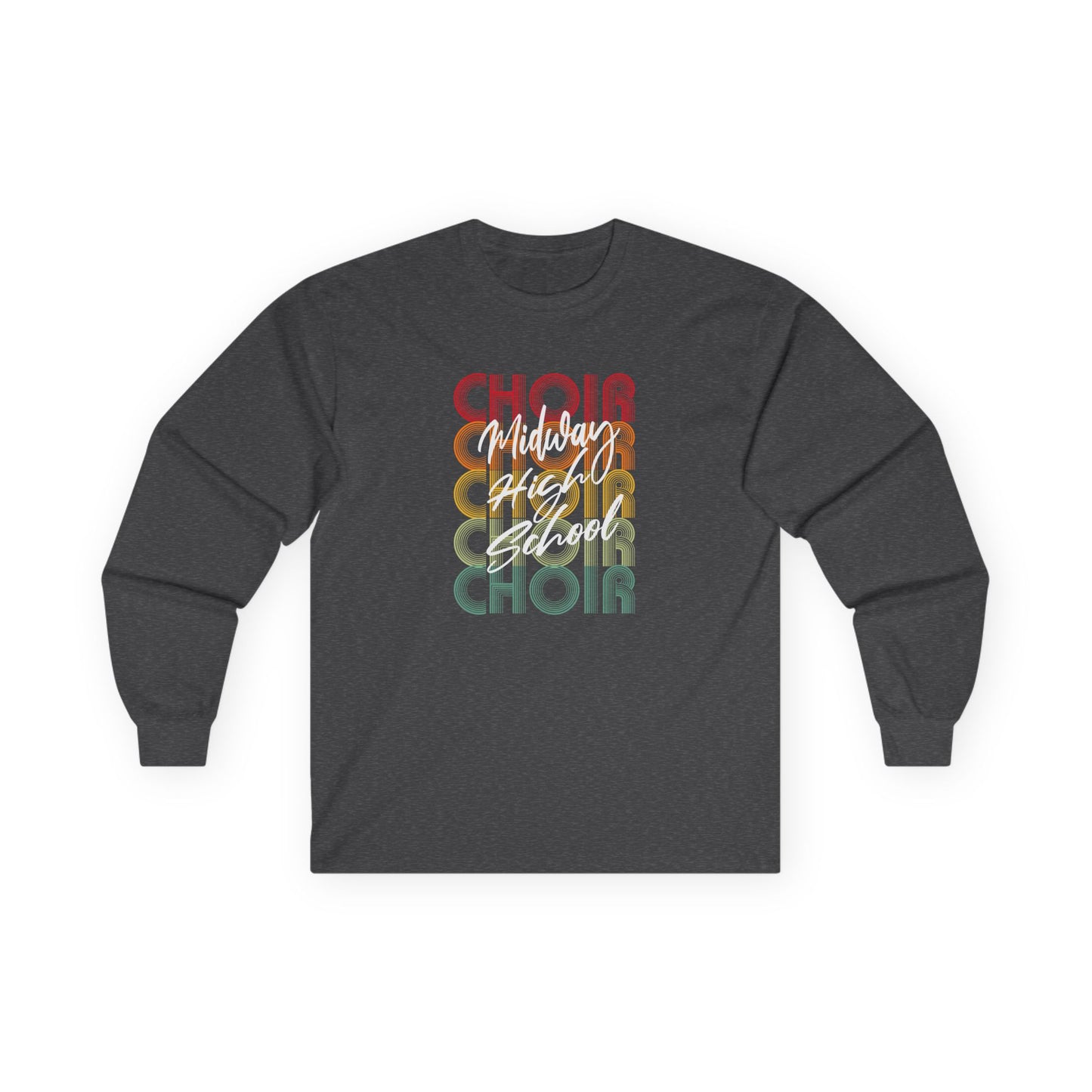 MHS CHOIR: RETRO MIDWAY CHOIR Long-Sleeved T-Shirt