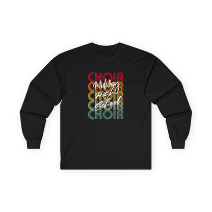 MHS CHOIR: RETRO MIDWAY CHOIR Long-Sleeved T-Shirt