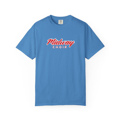 MHS CHOIR: MIDWAY CHOIR Comfort Colors T-Shirt