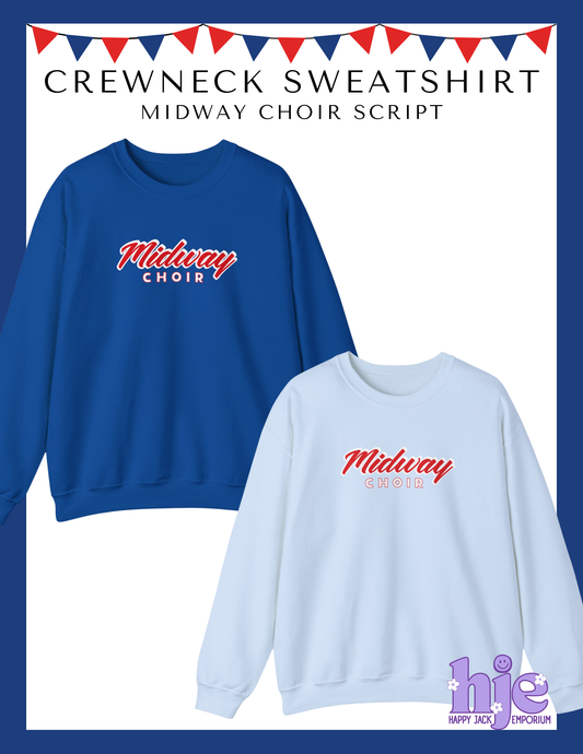 MHS CHOIR: MIDWAY CHOIR Crewneck Sweatshirt