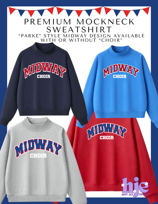 MHS CHOIR: Midway or Midway Choir Premium Mockneck Sweatshirt