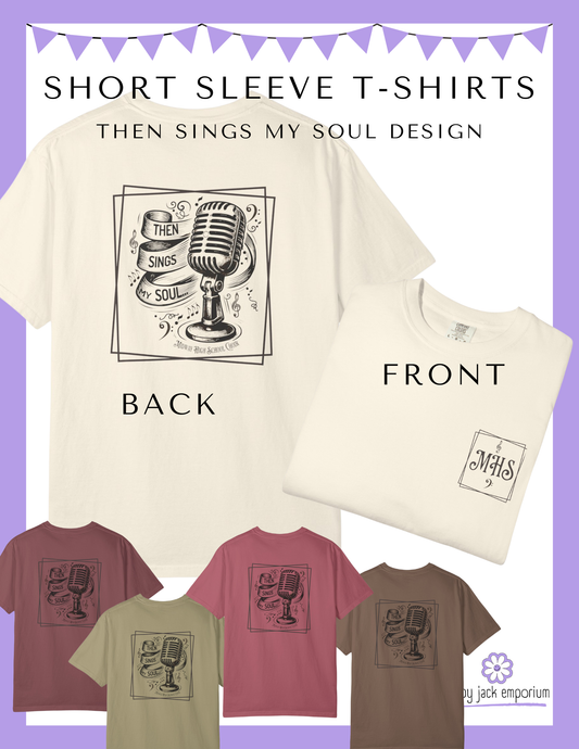 MHS CHOIR: "Then Sings My Soul" Comfort Colors T-Shirt